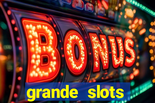 grande slots jackpot louco